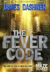 Okładka książki The Fever Code James Dashner
