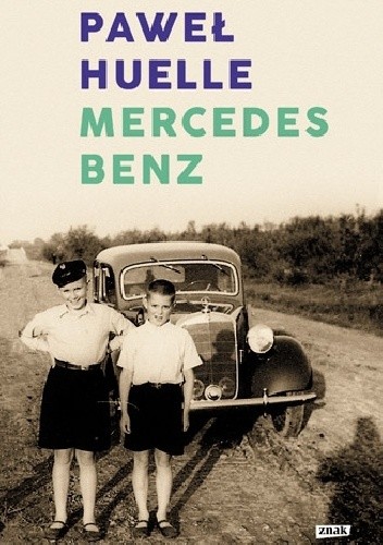Okładka książki Mercedes-Benz. Z listów do Hrabala Paweł Huelle
