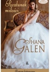 Okładka książki Pocałunek miłości Shana Galen