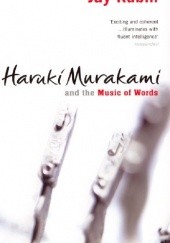 Okładka książki Haruki Murakami and the Music of Words Jay Rubin