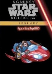 Okładka książki Star Wars: Rycerze Starej Republiki #5 Ron Chang, Brian Ching, Bong Dazo, John Jackson Miller, Dean Zachary