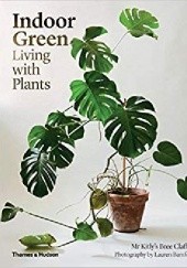 Okładka książki Indoor Green. Living with Plants Bree Claffey