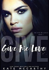 Okładka książki Give Me Love Kate McCarthy