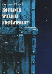 Okładka książki Kochanek Wielkiej Niedźwiedzicy Sergiusz Piasecki
