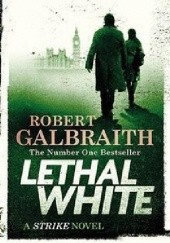 Okładka książki Lethal White Robert Galbraith