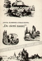 Okładka książki "Do ziemi naszej". Podróże romantyków Janina Kamionka-Straszakowa