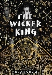 Okładka książki The Wicker King Kayla Ancrum