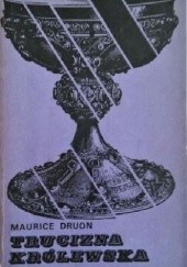 Okładka książki Trucizna królewska Maurice Druon