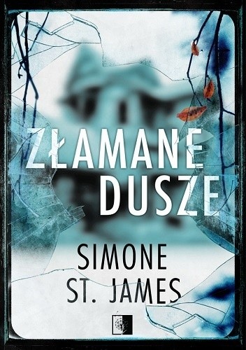 Okładka książki Złamane dusze Simone St. James