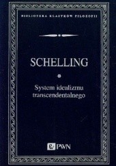 Okładka książki System idealizmu transcendentalnego Friedrich Wilhelm Joseph von Schelling