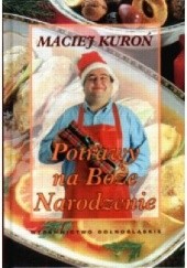 Okładka książki Potrawy na Boże Narodzenie Maciej Kuroń