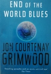 Okładka książki End Of The World Blues Jon Courtenay Grimwood