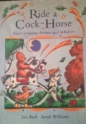 Okładka książki Ride a Cock-Horse Ian Beck, Sarah Williams