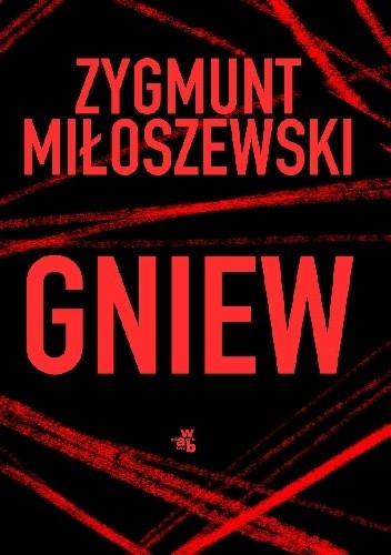Zygmunt Miłoszewski Gniew