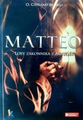 Okładka książki Matteo. Losy zakonnika z Agnone Cipriano de Meo