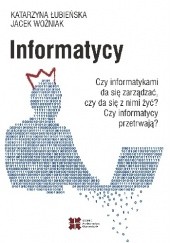 Okładka książki Informatycy Jacek Woźniak