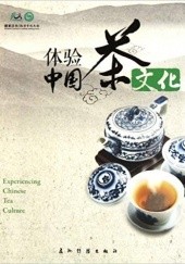 Okładka książki Experiencing Chinese Tea Culture praca zbiorowa