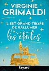 Okładka książki Il est grand temps de rallumer les étoiles Virginie Grimaldi