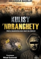 Kulisy 'Ndranghety - Arcangelo Badolati