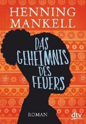 Okładka książki Das Geheimnis des Feuers Henning Mankell