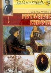 Okładka książki Fryderyk Chopin Bożena Weber