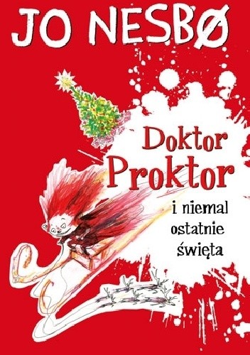 Okładka książki Doktor Proktor i niemal ostatnie święta Jo Nesbø
