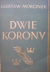 Okładka książki Dwie korony Gustaw Morcinek
