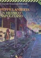 Okładka książki Un messico napoletano Peppe Lanzetta