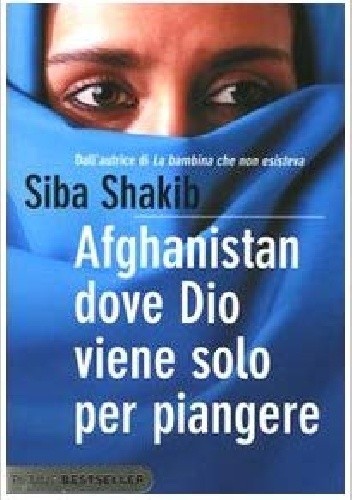 Okładka książki Afghanistan dove Dio viene solo per piangere Siba Shakib