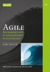 Okładka książki Agile. Retrospektywy w zarządzaniu standardami Marc Loeffler