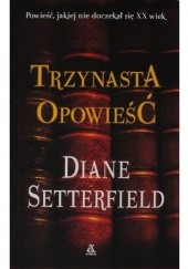 Okładka książki Trzynasta opowieść Diane Setterfield