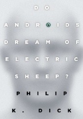 Okładka książki Do Androids Dream of Electric Sheep? Philip K. Dick