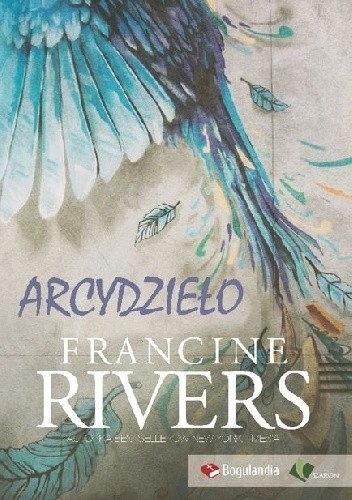 Okładka książki Arcydzieło Francine Rivers