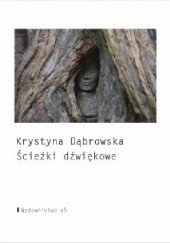 Okładka książki Ścieżki dźwiękowe Krystyna Dąbrowska