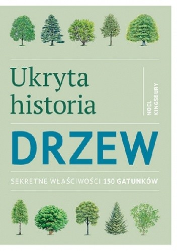Ukryta historia drzew. Sekretne właściwości 150 gatunków chomikuj pdf