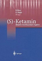 Okładka książki (S)-Ketamin: Aktuelle Interdisziplinäre Aspekte (German Edition) Roderich Klose