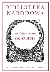 Okładka książki Polska jesień Jan Józef Szczepański