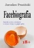 Okładka książki Facebiografia. Zapiski o tym, o tamtym, o owym i owej, i o pupie gołej Jarosław Prusiński