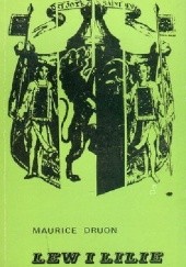 Okładka książki Lew i lilie Maurice Druon