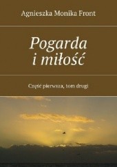Okładka książki Pogarda i miłość - Tom 2 Agnieszka Front