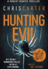 Okładka książki Hunting Evil Chris Carter