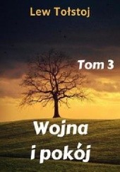 Okładka książki Wojna i Pokój Tom 3 Lew Tołstoj