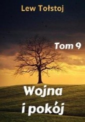 Okładka książki Wojna i Pokój Tom 9 Lew Tołstoj