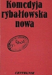Okładka książki Komedyja Rybałtowska Nowa autor nieznany