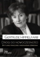 Okładka książki Drogi do nowoczesności. Brytyjskie, francuskie i amerykańskie Oświecenia Gertrude Himmelfarb