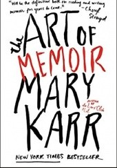 Okładka książki The Art of Memoir Mary Karr