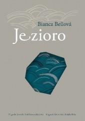 Okładka książki Jezioro Bianca Bellová