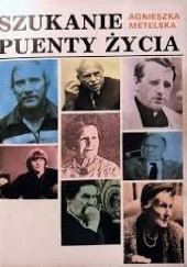 Okładka książki SZUKANIE PUENTY ŻYCIA Agnieszka Metelska