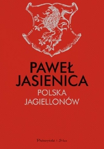 Okładka książki Polska Jagiellonów Paweł Jasienica