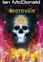 Okładka książki Necroville Ian McDonald